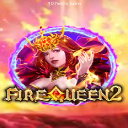Discover FireQueen2 and the Exciting World of 107win: Cassino premiado com pagamentos rápidos